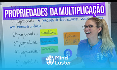PROPRIEDADES DA MULTIPLICAÇÃO NÚMEROS INTEIROS