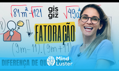 FATORAÇÃO DE EXPRESSÕES ALGÉBRICAS DIFERENÇA DE QUADRADOS