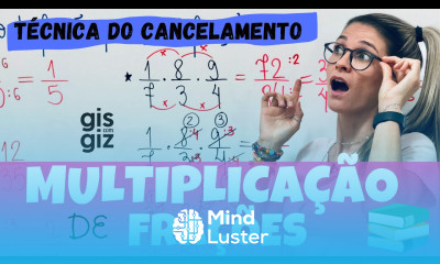 FRAÇÃO MULTIPLICAÇÃO de FRAÇÕES Técnica do CANCELAMENTO