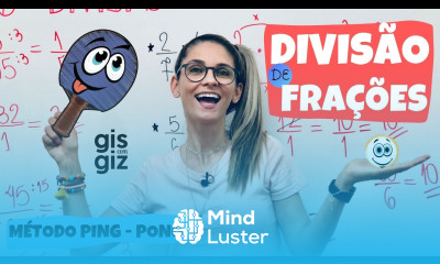 FRAÇÃO DIVISÃO DE FRAÇÕES método PING PONG Prof Gis