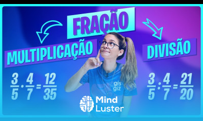 MULTIPLICAÇÃO E DIVISÃO COM FRAÇÕES FRAÇÃO