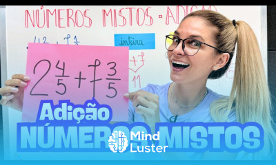 NÚMEROS MISTOS ADIÇÃO DEFINIÇÃO EXEMPLOS E EXERCÍCIOS