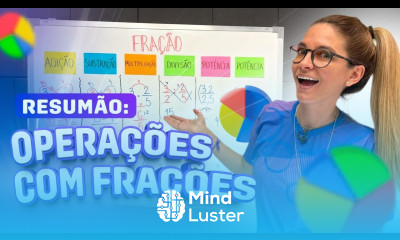 FRAÇÃO RELEMBRE RAPIDÃO TODAS AS OPERAÇÕES COM FRAÇÕES