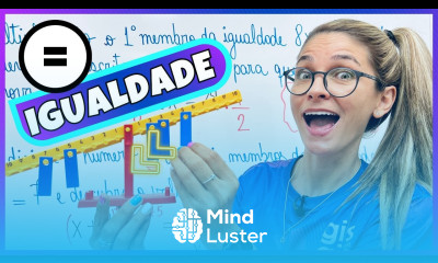 IGUALDADE PROPRIEDADES DA IGUALDADE