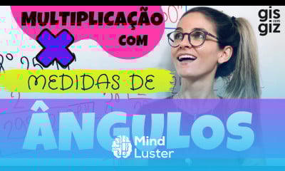 ÂNGULOS MULTIPLICAÇÃO COM MEDIDAS DE ÂNGULOS