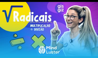 MULTIPLICAÇÃO E DIVISÃO COM RADICAIS Prof Gis