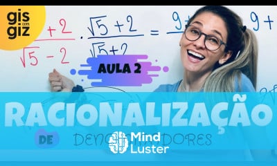 RACIONALIZAÇÃO de DENOMINADORES Aula 2