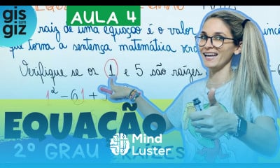 RAÍZES DE UMA EQUÇÃO DO 2 GRAU Prof Gis AULA 4