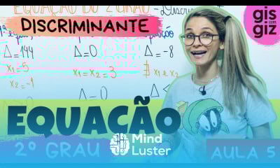 EQUAÇÃO DO 2 GRAU ANÁLISE DO DISCRIMINANTE Prof Gis AULA 5