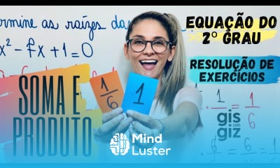 EQUAÇÃO do 2º GRAU SOMA e PRODUTO RESOLUÇÃO DE EXERCÍCIOS Prof Gis