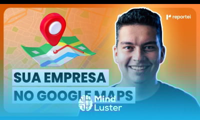 COMO COLOCAR A SUA EMPRESA NO GOOGLE MAPS GOOGLE MEU NEGÓCIO