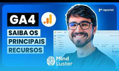 GOOGLE ANALYTICS 4 ENTENDA OS PRINCIPAIS RECURSOS