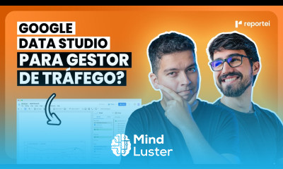 GOOGLE DATA STUDIO LOOKER STUDIO VALE A PENA PARA GESTOR DE TRÁFEGO