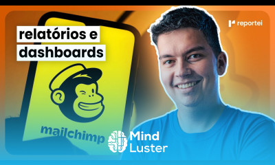 COMO ANALISAR RELATÓRIOS E DASHBOARDS DO MAILCHIMP NO REPORTEI