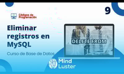 Curso MySQL 9 Eliminar Registros en MySQL con DELETE