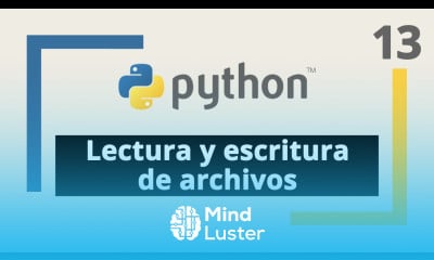Curso Python 13 Escritura y lectura de archivos
