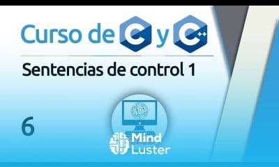 Curso de C y C 6 Sentencias de control 1