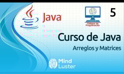 Curso Java 5 Arreglos y Matrices Arrays