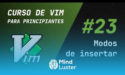 Curso de Vim y Neovim 23 Modos de insertar