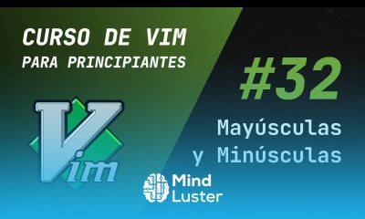 Curso de Vim y Neovim 32 Mayúsculas y Minúsculas