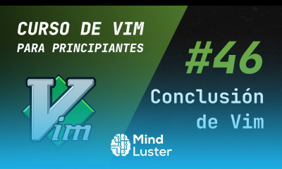 Learn Curso de Vim y Neovim 46 Conclusión de Vim - Mind Luster