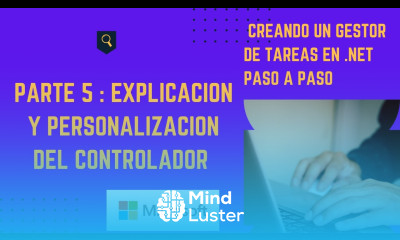 Parte 5 Explicación y Personalización del Controlador