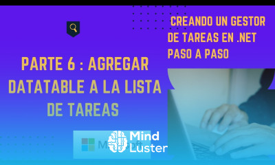 Parte 6 Agregando DataTable a Lista de Tareas