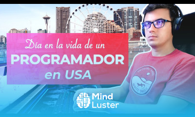 Learn Vida de programador Mi día como PROGRAMADOR en USA - Mind Luster