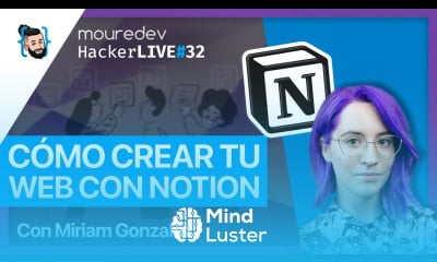 Cómo crear tu WEB con NOTION Con Miriam Gonzalez  HackerLIVE 32
