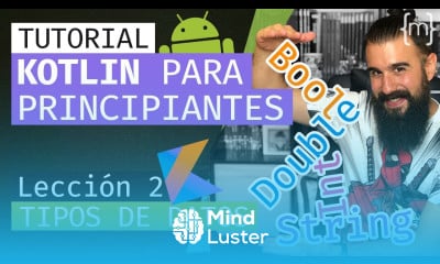 KOTLIN Curso ANDROID desde CERO TIPOS DE DATOS Lección 2 2020 Español MoureDev