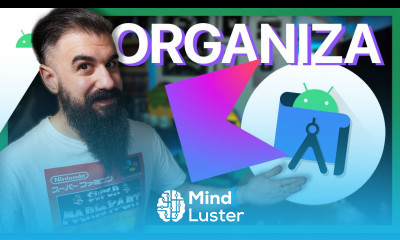 Learn ANDROID STUDIO Cómo ORGANIZAR un Proyecto REAL - Mind Luster