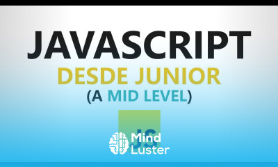 Curso de JAVASCRIPT desde CERO Completo Nivel MID LEVEL