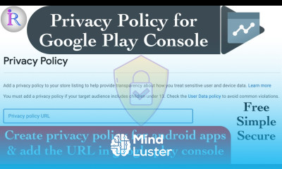 How to create Privacy Policy for Android Apps and how to add Policy URL in Google Play Console