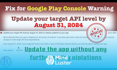  Update your target API level by August 31 2024 to release updates to your app 