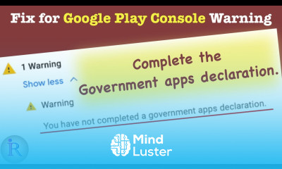 Fix the Warning You have not completed a government apps declaration in Google Play Console