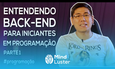 Entendendo Back End para Iniciantes em Programação Parte 1 Série Começando aos 40