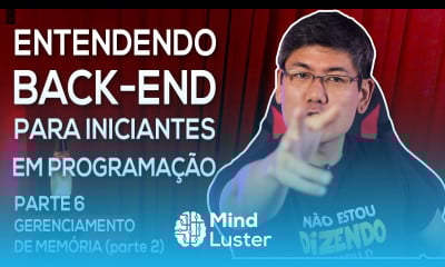 Gerenciamento de Memória Parte 2 Entendendo Back end para Iniciantes Parte 6