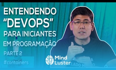 Entendendo Devops para Iniciantes em Programação Parte 2 Série Começando aos 40
