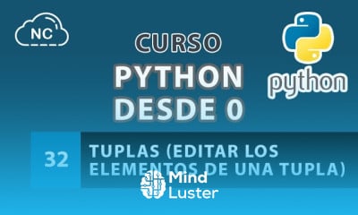 Curso de Python desde 0 Tuplas Editar los Elementos de Una Tupla 32