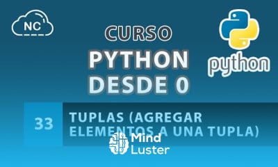 Curso de Python desde 0 Tuplas Agregar Elementos a Una Tupla 33