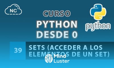 Curso de Python desde 0 Sets Acceder a los Elementos de un Set 39