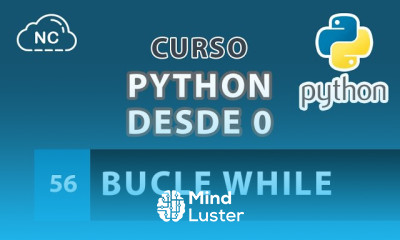 Learn Curso de Python desde 0 Bucle While 56 - Mind Luster