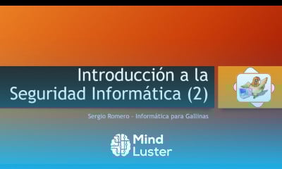 Introducción a la Seguridad Informática 02 Objetivos Principios de la Seguridad