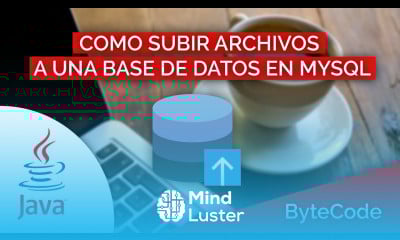 Como subir archivos con Java a una base de datos MySQL
