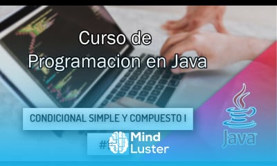 CURSO DE JAVA DESDE CERO 16 Condicional Simple y Compuesto 1