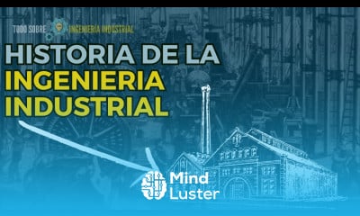 Historia de la Ingeniería Industrial Todo Sobre INGENIERÍA INDUSTRIAL 