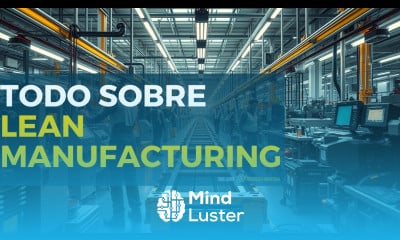 ¿Qué es LEAN MANUFACTURING TODO sobre LEAN MANUFACTURING en la Ingenieria Industrial