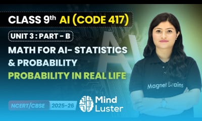 Probability in Real Life Math for AI Statistics Probability Class 9 AI Unit 3 CODE 417 Part B
