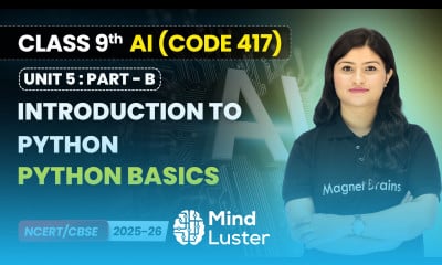 Python Basics Introduction to Python Class 9 AI Unit 5 CODE 417 Part B CBSE 2025 26