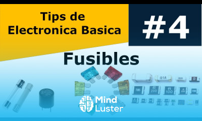 Tipos de Fusible para Electrónica Reparar fusible electrónico Electrónica Básica